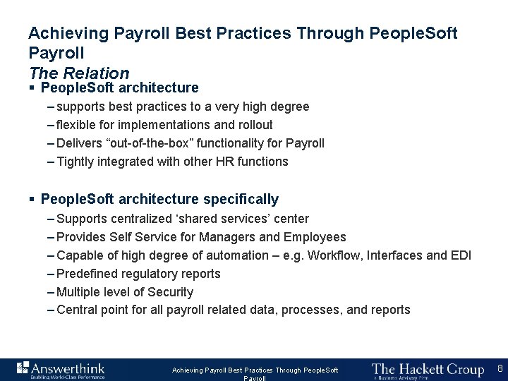 Achieving Payroll Best Practices Through People. Soft Payroll The Relation § People. Soft architecture