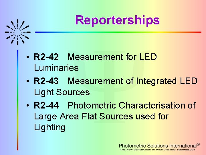 Reporterships • R 2 -42 Measurement for LED Luminaries • R 2 -43 Measurement