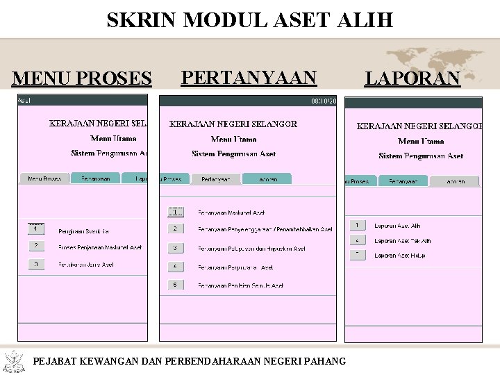 SKRIN MODUL ASET ALIH MENU PROSES PERTANYAAN PEJABAT KEWANGAN DAN PERBENDAHARAAN NEGERI PAHANG LAPORAN