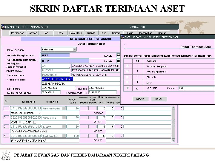 SKRIN DAFTAR TERIMAAN ASET PEJABAT KEWANGAN DAN PERBENDAHARAAN NEGERI PAHANG 