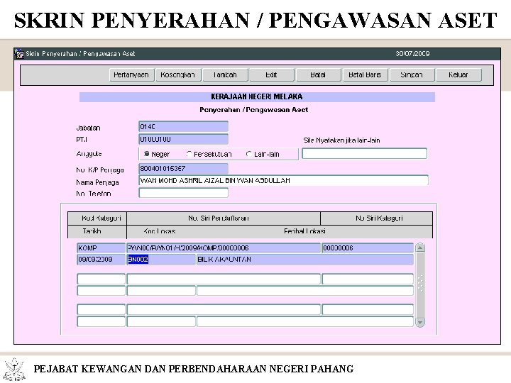 SKRIN PENYERAHAN / PENGAWASAN ASET PEJABAT KEWANGAN DAN PERBENDAHARAAN NEGERI PAHANG 