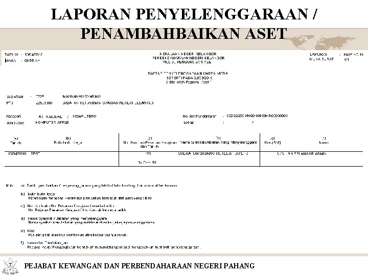 LAPORAN PENYELENGGARAAN / PENAMBAHBAIKAN ASET PEJABAT KEWANGAN DAN PERBENDAHARAAN NEGERI PAHANG 