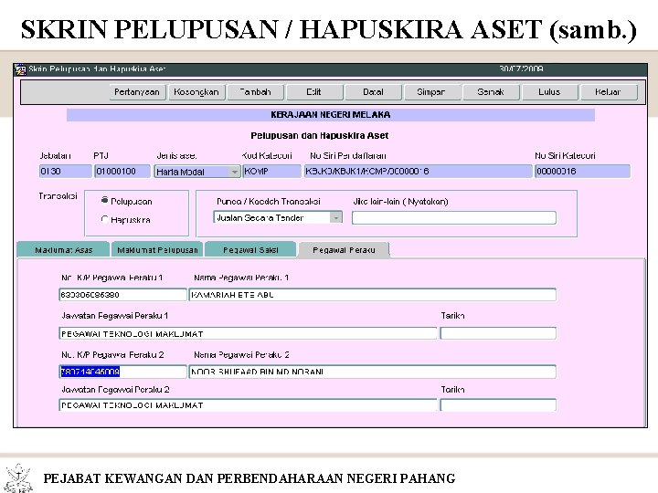 SKRIN PELUPUSAN / HAPUSKIRA ASET (samb. ) PEJABAT KEWANGAN DAN PERBENDAHARAAN NEGERI PAHANG 