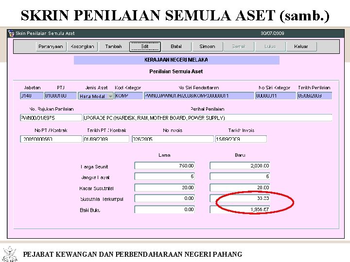 SKRIN PENILAIAN SEMULA ASET (samb. ) PEJABAT KEWANGAN DAN PERBENDAHARAAN NEGERI PAHANG 