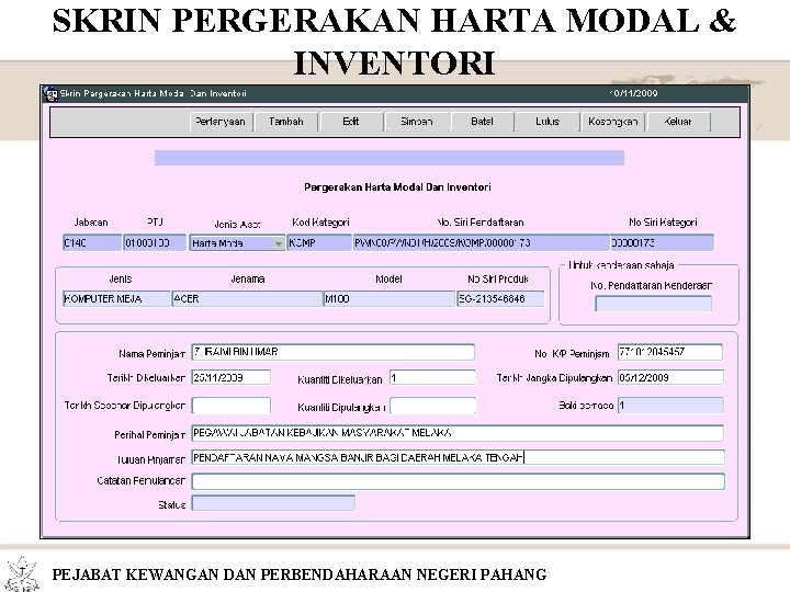 SKRIN PERGERAKAN HARTA MODAL & INVENTORI PEJABAT KEWANGAN DAN PERBENDAHARAAN NEGERI PAHANG 