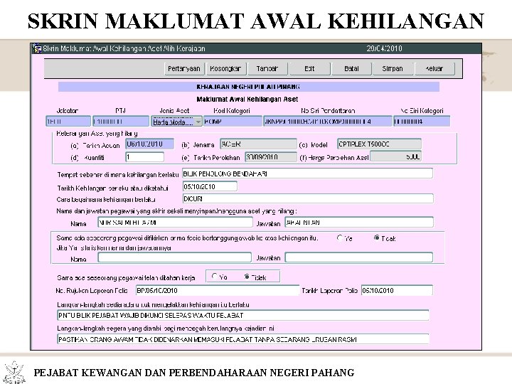 SKRIN MAKLUMAT AWAL KEHILANGAN PEJABAT KEWANGAN DAN PERBENDAHARAAN NEGERI PAHANG 