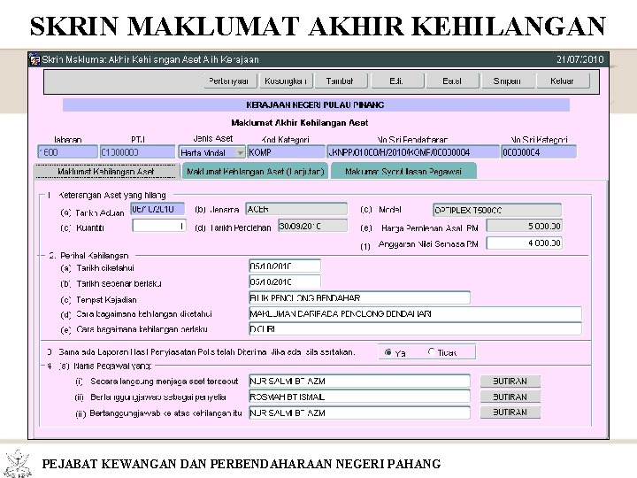 SKRIN MAKLUMAT AKHIR KEHILANGAN PEJABAT KEWANGAN DAN PERBENDAHARAAN NEGERI PAHANG 