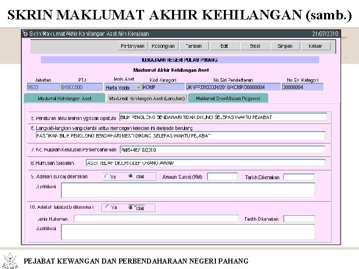 SKRIN MAKLUMAT AKHIR KEHILANGAN (samb. ) PEJABAT KEWANGAN DAN PERBENDAHARAAN NEGERI PAHANG 