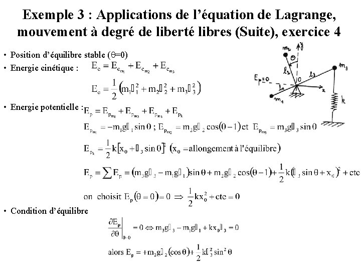 Exemple 3 : Applications de l’équation de Lagrange, mouvement à degré de liberté libres