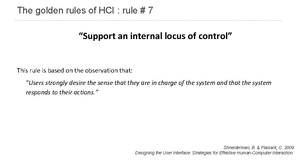 The golden rules of HCI : rule # 7 “Support an internal locus of