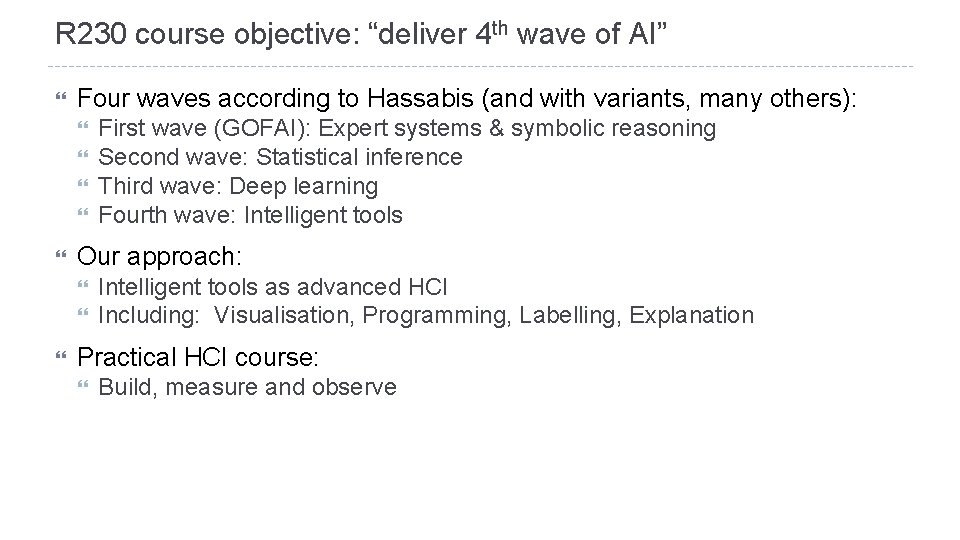 R 230 course objective: “deliver 4 th wave of AI” Four waves according to