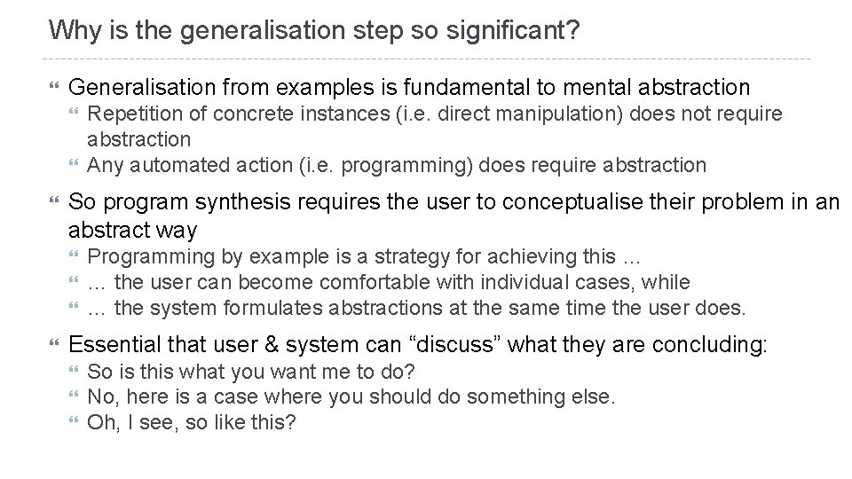 Why is the generalisation step so significant? Generalisation from examples is fundamental to mental