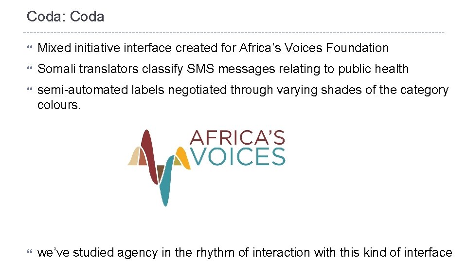 Coda: Coda Mixed initiative interface created for Africa’s Voices Foundation Somali translators classify SMS