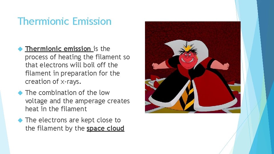 Thermionic Emission Thermionic emission is the process of heating the filament so that electrons