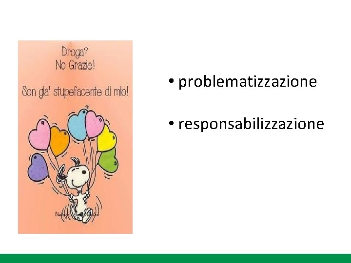  • problematizzazione • responsabilizzazione 