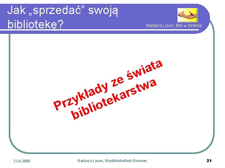 Jak „sprzedać” swoją bibliotekę? Barbara Lison, BM w Bremie a t a i w