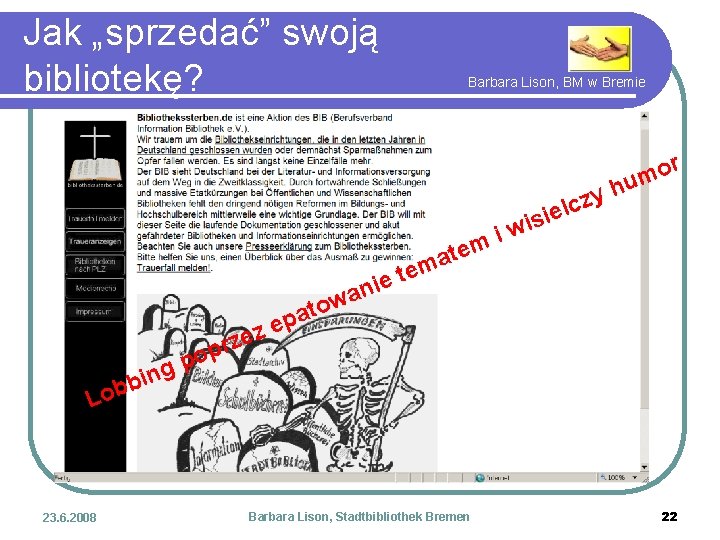 Jak „sprzedać” swoją bibliotekę? Barbara Lison, BM w Bremie r z g bin ze