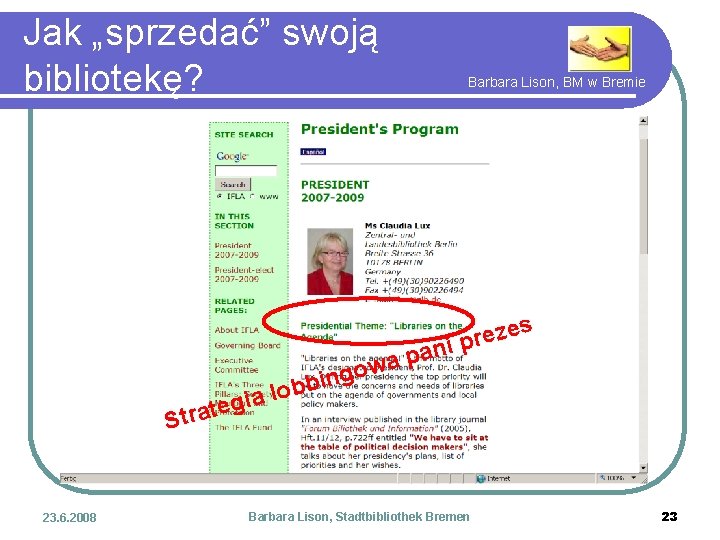 Jak „sprzedać” swoją bibliotekę? Barbara Lison, BM w Bremie es z e r ni