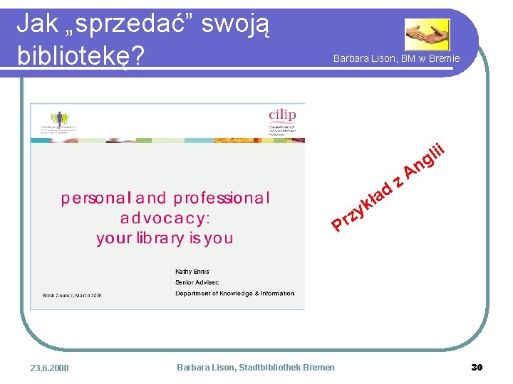 Jak „sprzedać” swoją bibliotekę? Barbara Lison, BM w Bremie d ła k zy r