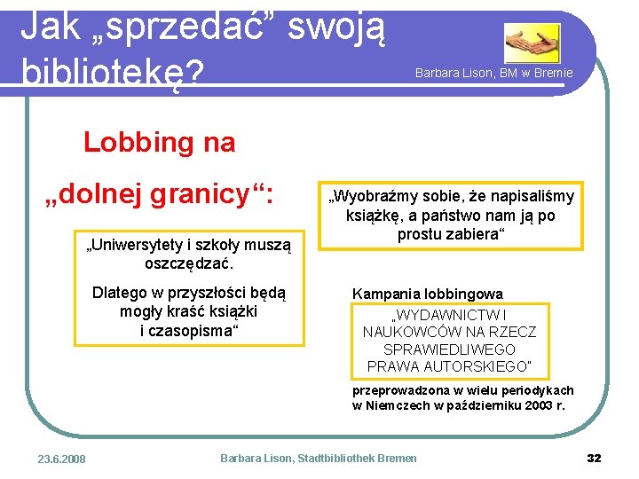 Jak „sprzedać” swoją bibliotekę? Barbara Lison, BM w Bremie Lobbing na „dolnej granicy“: „Uniwersytety