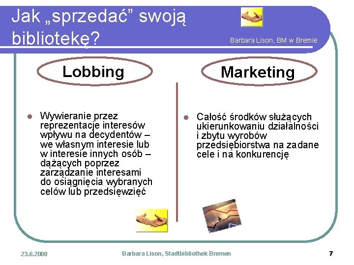 Jak „sprzedać” swoją bibliotekę? Lobbing l Wywieranie przez reprezentacje interesów wpływu na decydentów –