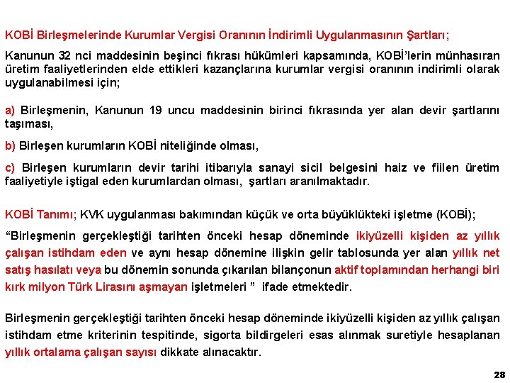 KOBİ Birleşmelerinde Kurumlar Vergisi Oranının İndirimli Uygulanmasının Şartları; Kanunun 32 nci maddesinin beşinci fıkrası