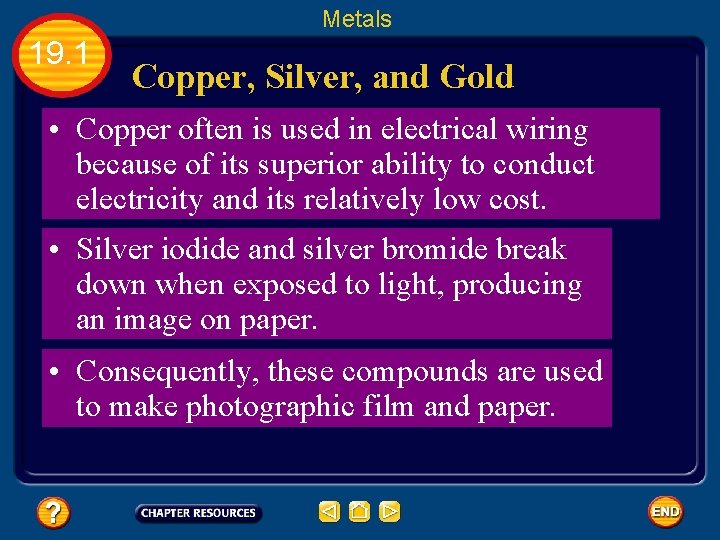 Metals 19. 1 Copper, Silver, and Gold • Copper often is used in electrical