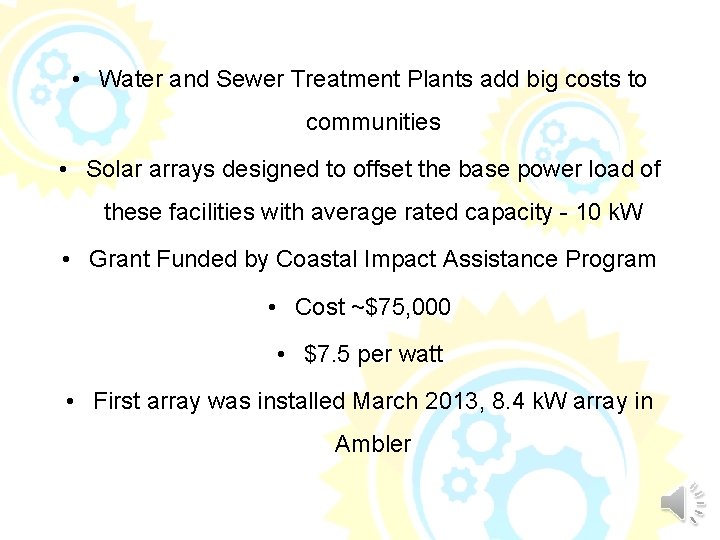  • Water and Sewer Treatment Plants add big costs to communities • Solar