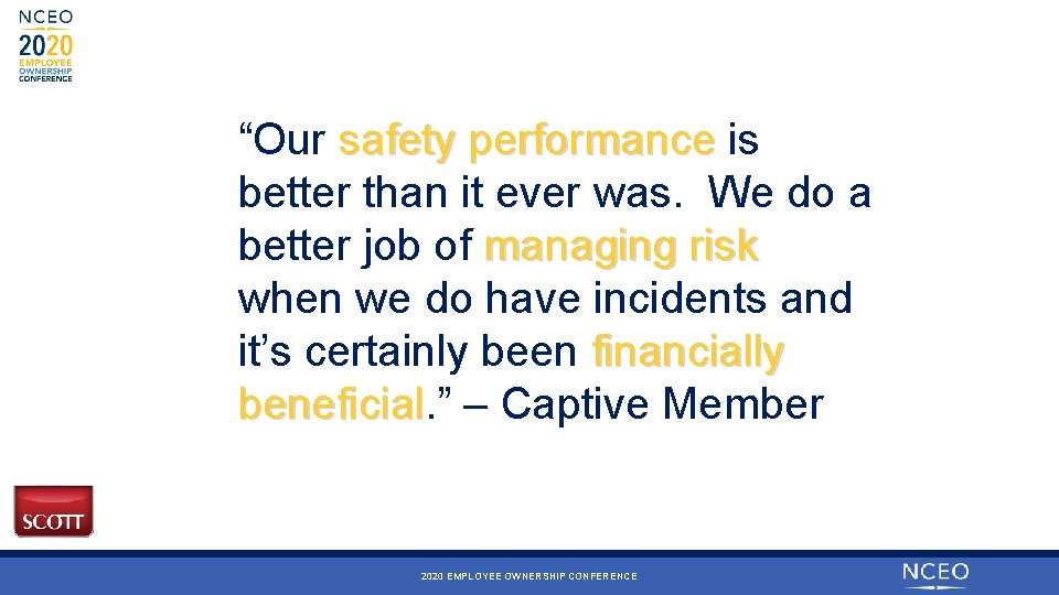 “Our safety performance is better than it ever was. We do a better job