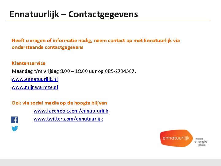 Ennatuurlijk – Contactgegevens Heeft u vragen of informatie nodig, neem contact op met Ennatuurlijk