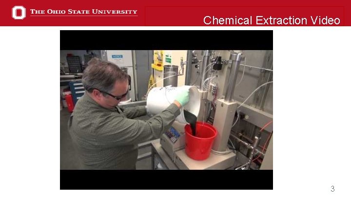 Chemical Extraction Video 3 