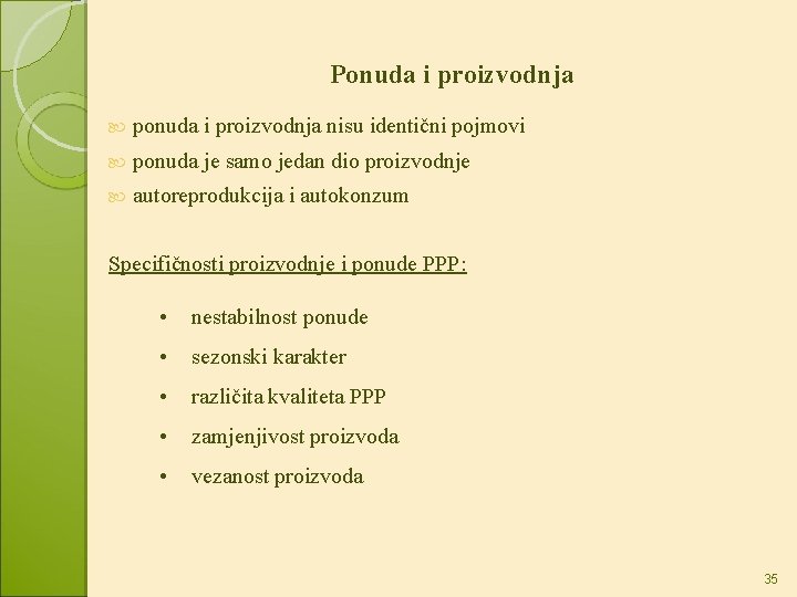 Ponuda i proizvodnja ponuda i proizvodnja nisu identični pojmovi ponuda je samo jedan dio