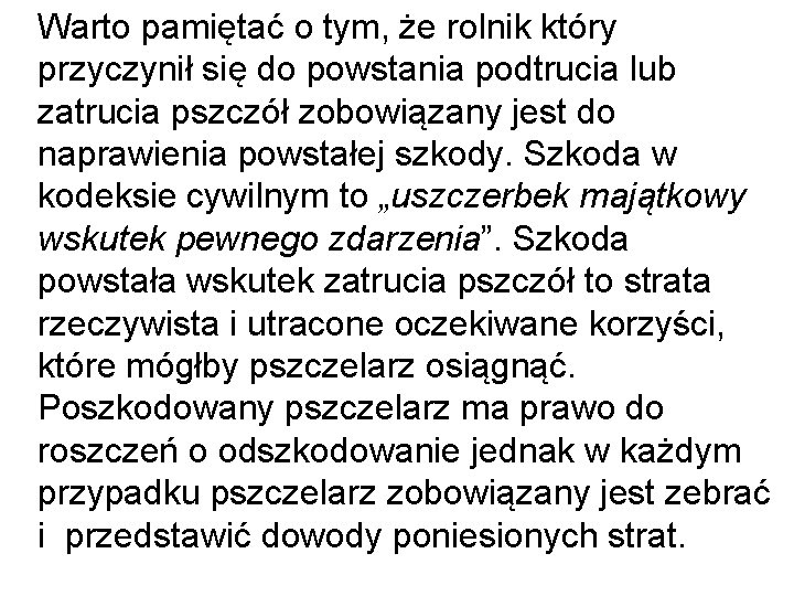 Warto pamiętać o tym, że rolnik który przyczynił się do powstania podtrucia lub zatrucia