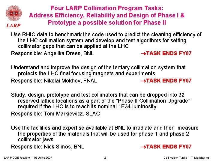 Four LARP Collimation Program Tasks: Address Efficiency, Reliability and Design of Phase I &
