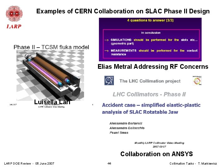 Examples of CERN Collaboration on SLAC Phase II Design Elias Metral Addressing RF Concerns