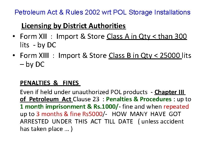 Petroleum Act & Rules 2002 wrt POL Storage Installations Licensing by District Authorities •