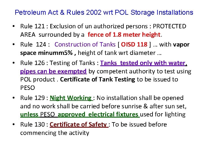 Petroleum Act & Rules 2002 wrt POL Storage Installations • Rule 121 : Exclusion