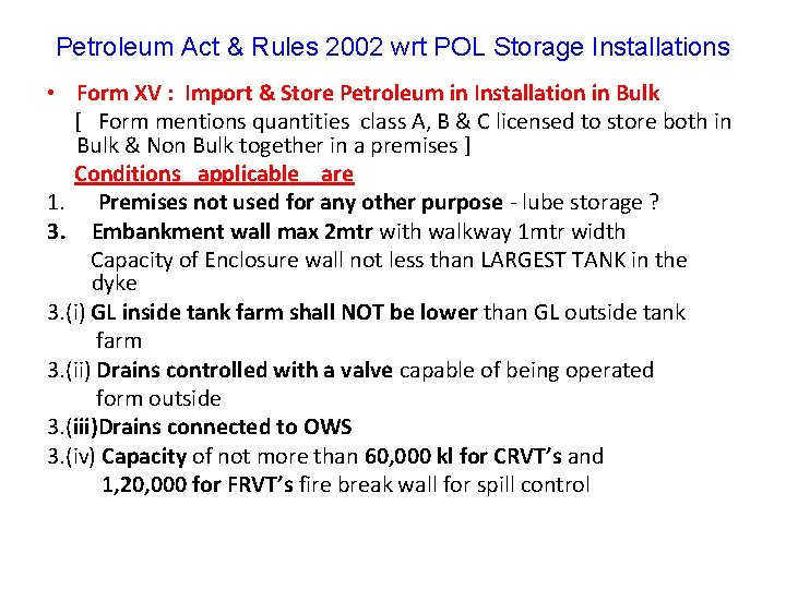 Petroleum Act & Rules 2002 wrt POL Storage Installations • Form XV : Import