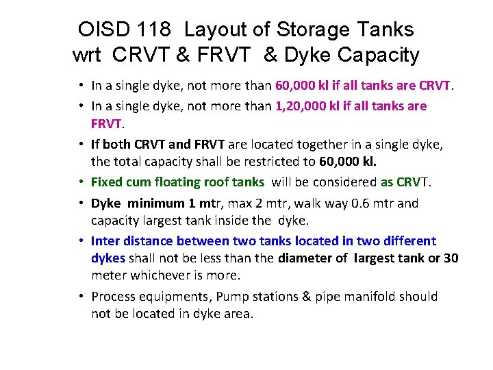 OISD 118 Layout of Storage Tanks wrt CRVT & FRVT & Dyke Capacity •