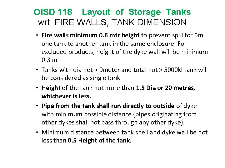 OISD 118 Layout of Storage Tanks wrt FIRE WALLS, TANK DIMENSION • Fire walls