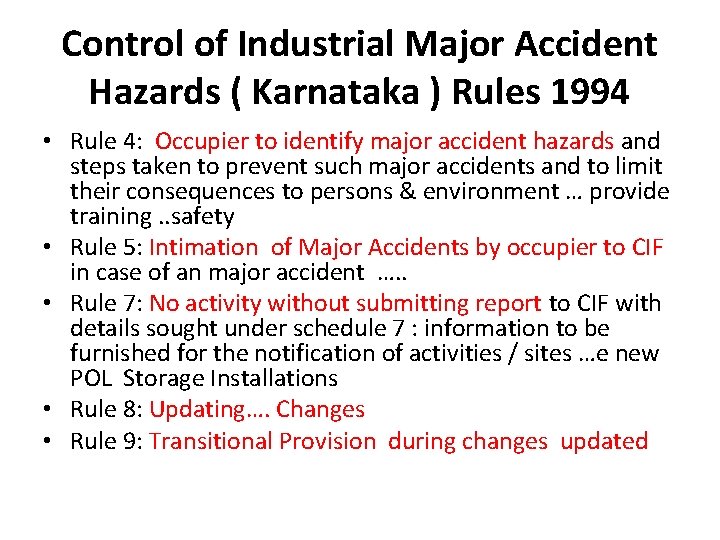 Control of Industrial Major Accident Hazards ( Karnataka ) Rules 1994 • Rule 4: