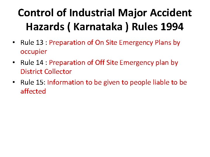 Control of Industrial Major Accident Hazards ( Karnataka ) Rules 1994 • Rule 13