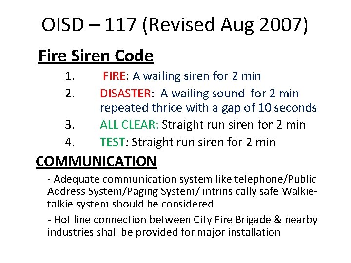 OISD – 117 (Revised Aug 2007) Fire Siren Code 1. 2. 3. 4. FIRE: