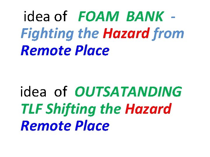  idea of FOAM BANK Fighting the Hazard from Remote Place idea of OUTSATANDING