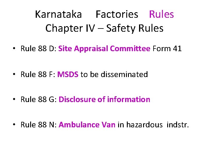 Karnataka Factories Rules Chapter IV – Safety Rules • Rule 88 D: Site Appraisal