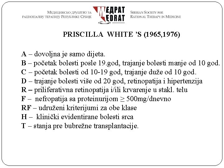 PRISCILLA WHITE ’S (1965, 1976) A – dovoljna je samo dijeta. B – početak
