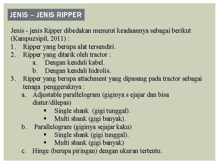 JENIS – JENIS RIPPER Jenis - jenis Ripper dibedakan menurut keadaannya sebagai berikut (Kampuzsipil,