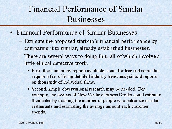 Financial Performance of Similar Businesses • Financial Performance of Similar Businesses – Estimate the