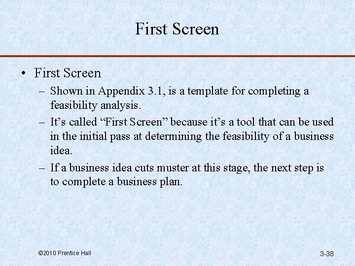 First Screen • First Screen – Shown in Appendix 3. 1, is a template