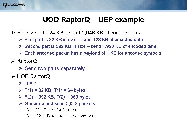 UOD Raptor. Q – UEP example Ø File size = 1, 024 KB –